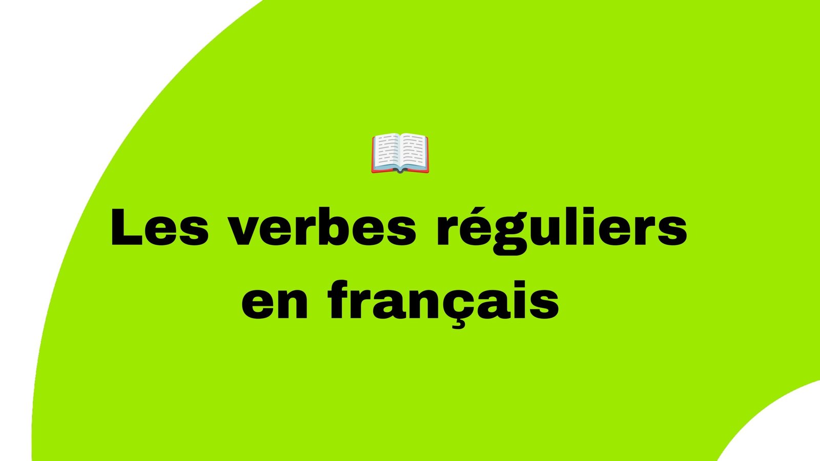 Les verbes réguliers en français